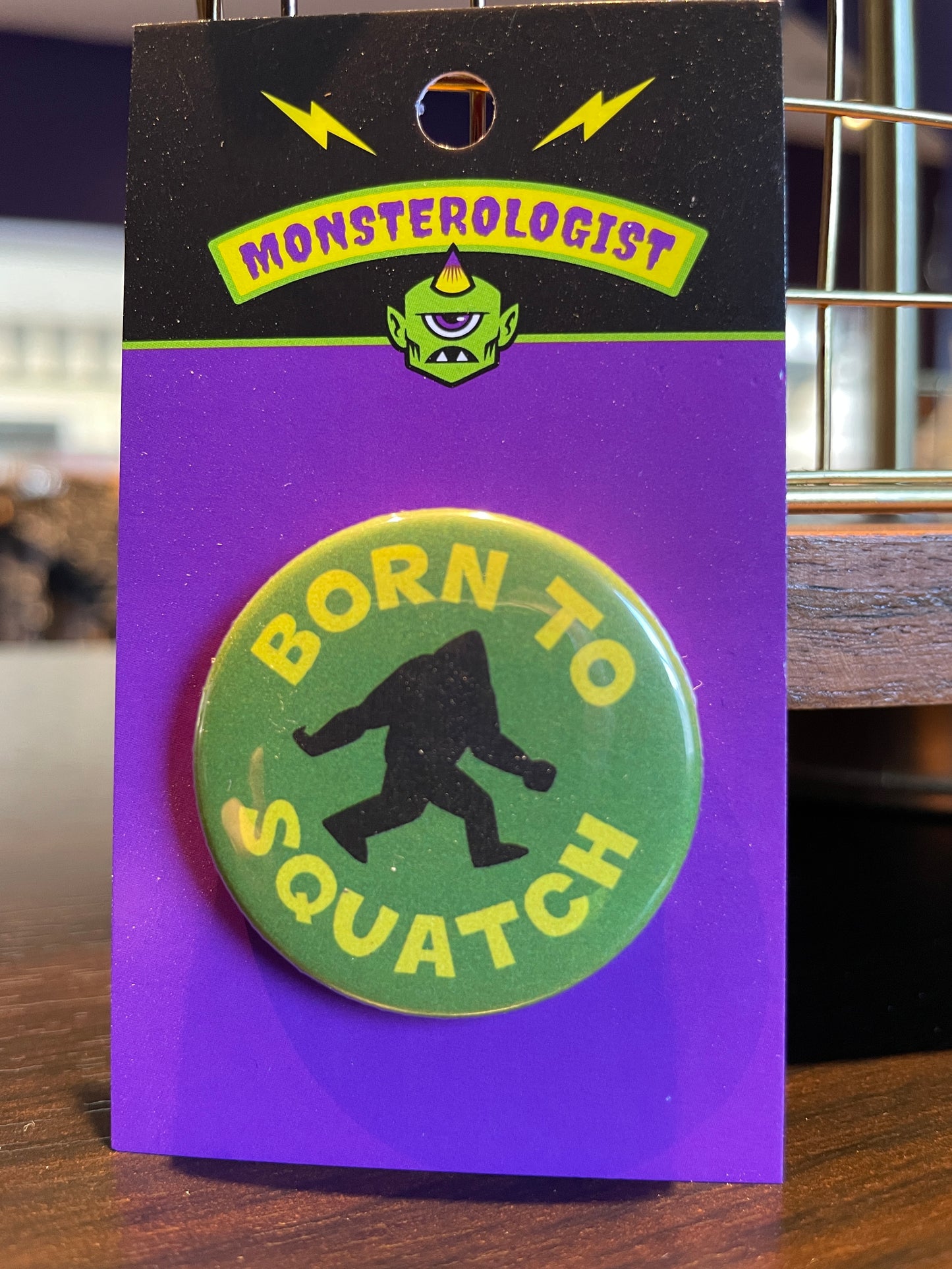 Born to Squatch Button Pin by Monsterologist