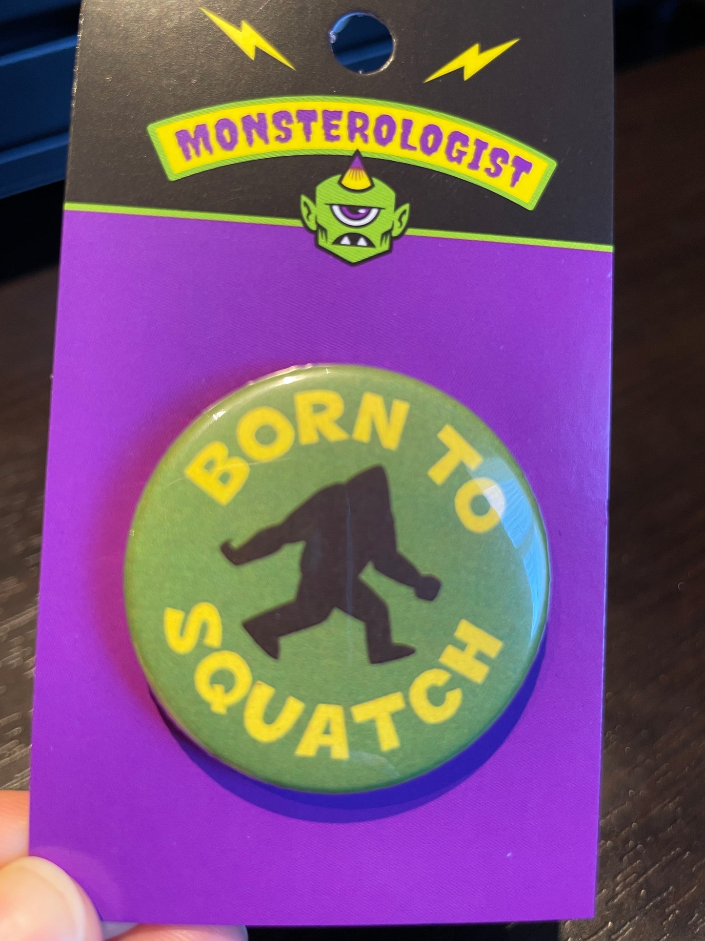 Born to Squatch Button Pin by Monsterologist